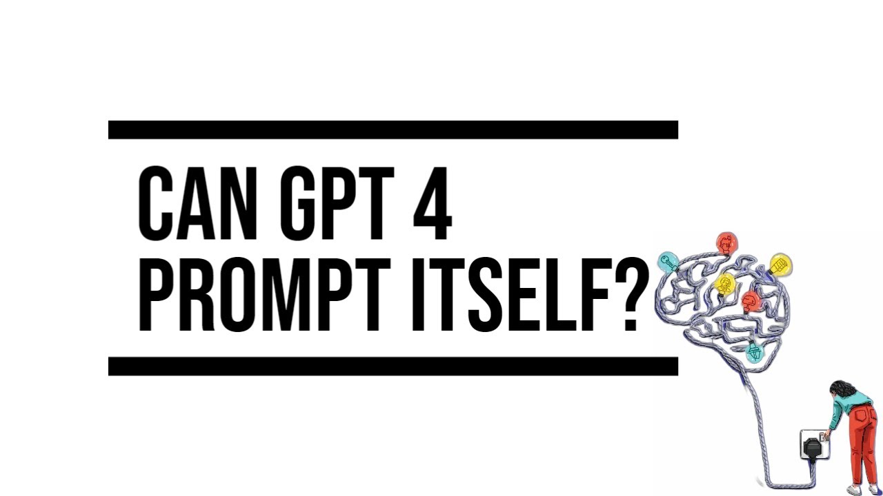 Can GPT 4 Prompt Itself?